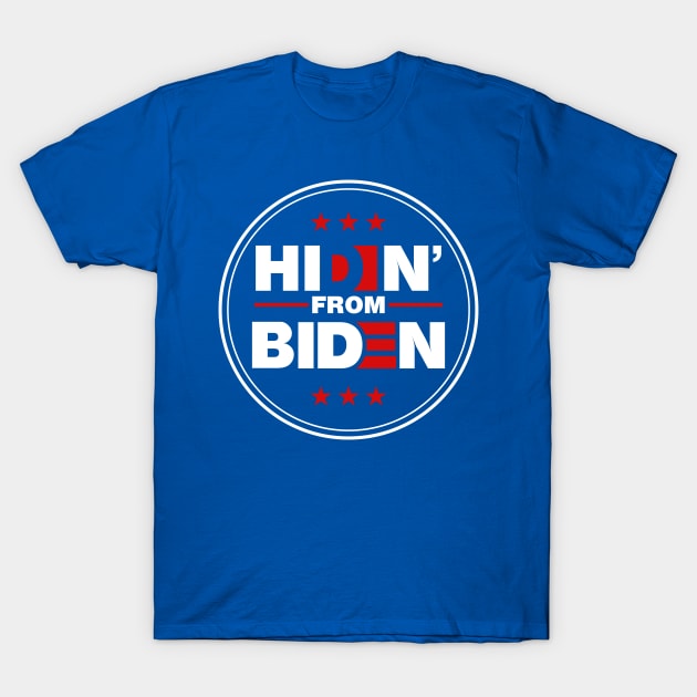 Hidin From Biden logo on blue T-Shirt by G! Zone